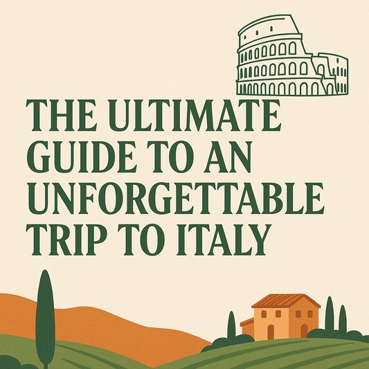 La Dolce Vita Awaits: The Ultimate Guide to an Unforgettable Trip to Italy